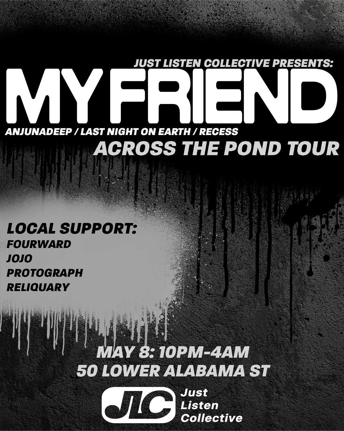 Just Listen Collective: My Friend at Underground Atlanta Friday, May 8, 2026