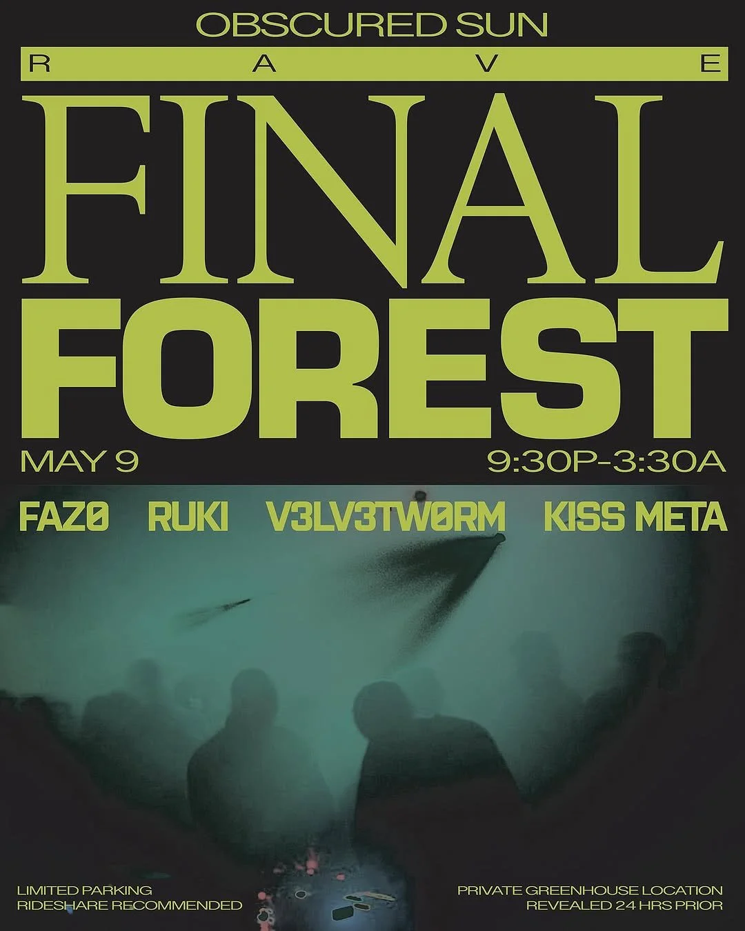 Final Forest Rave at Secret Location Saturday, May 9, 2026