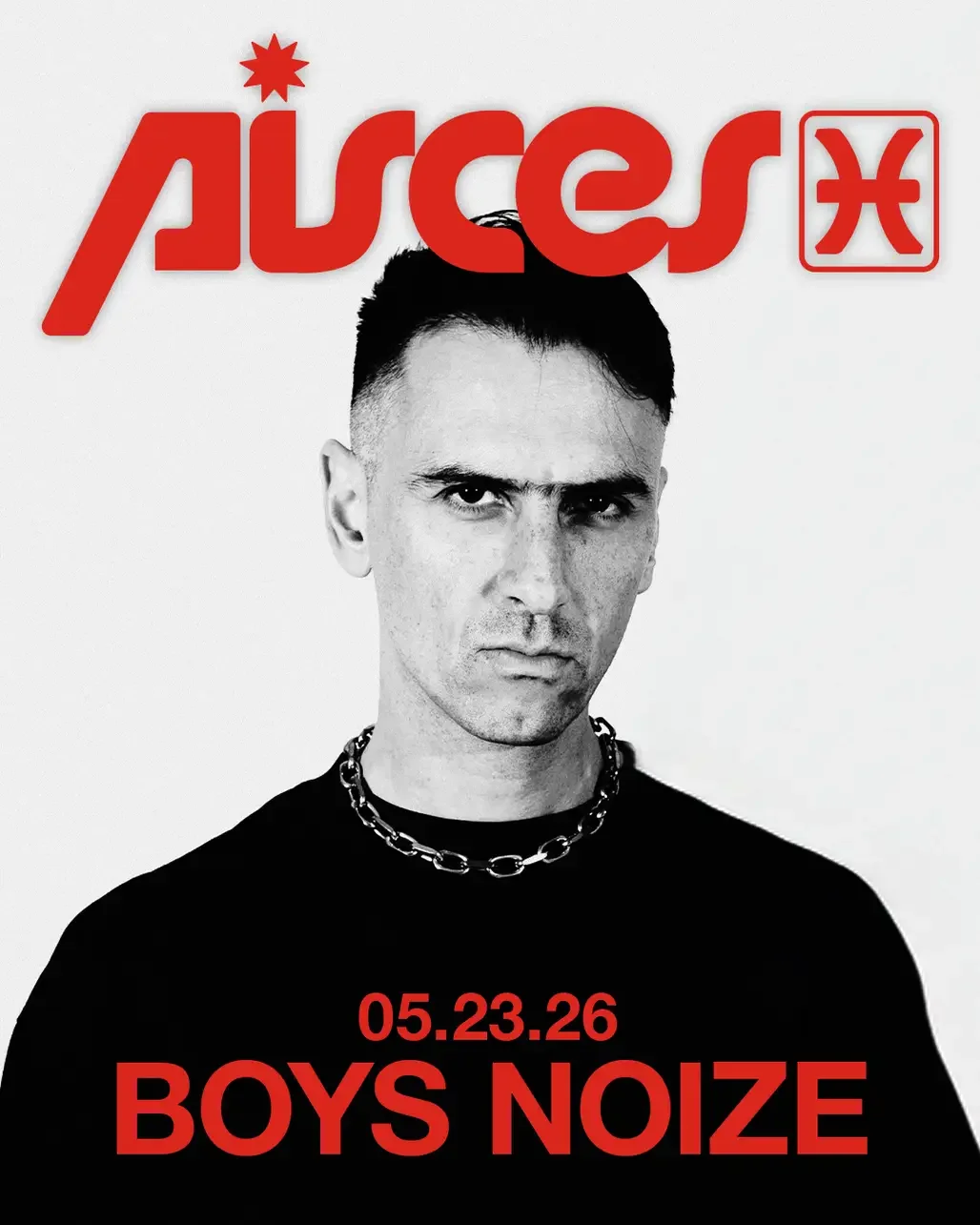 Boys Noize at Pisces Saturday, May 23, 2026