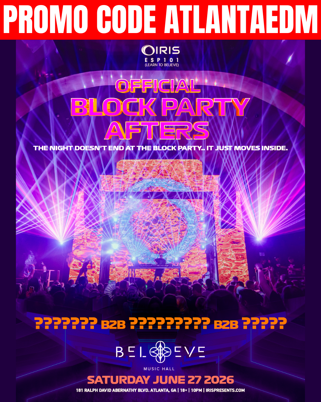 Iris Block Party Afters at Believe Music Hall Saturday, Jun 27, 2026