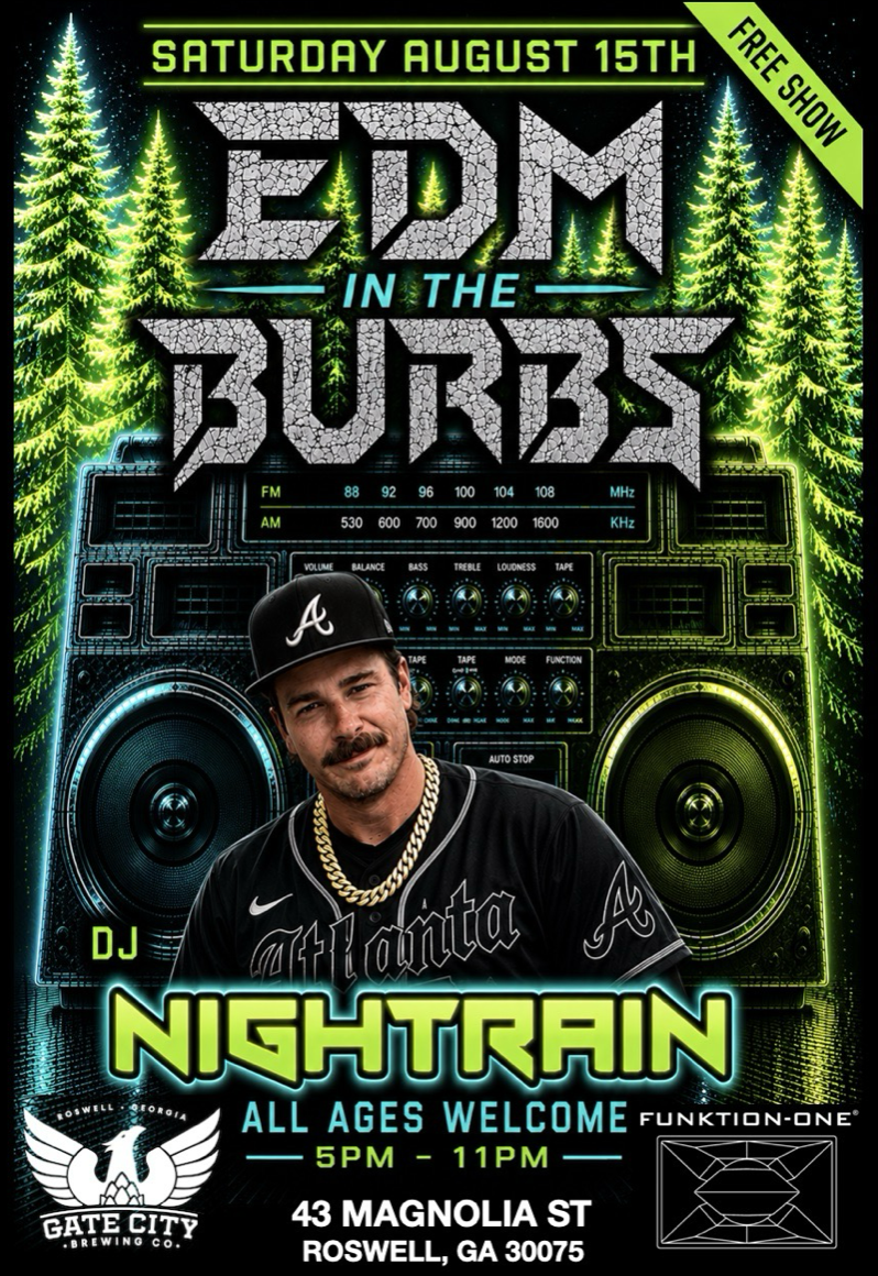 EDM in the Burbs ft DJ Nightrain at Gate City Roswell Saturday, Aug 15, 2026