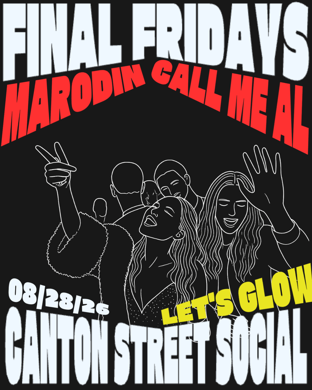 Final Friends: Let's Glow at Canton St. Social Friday, Aug 28, 2026