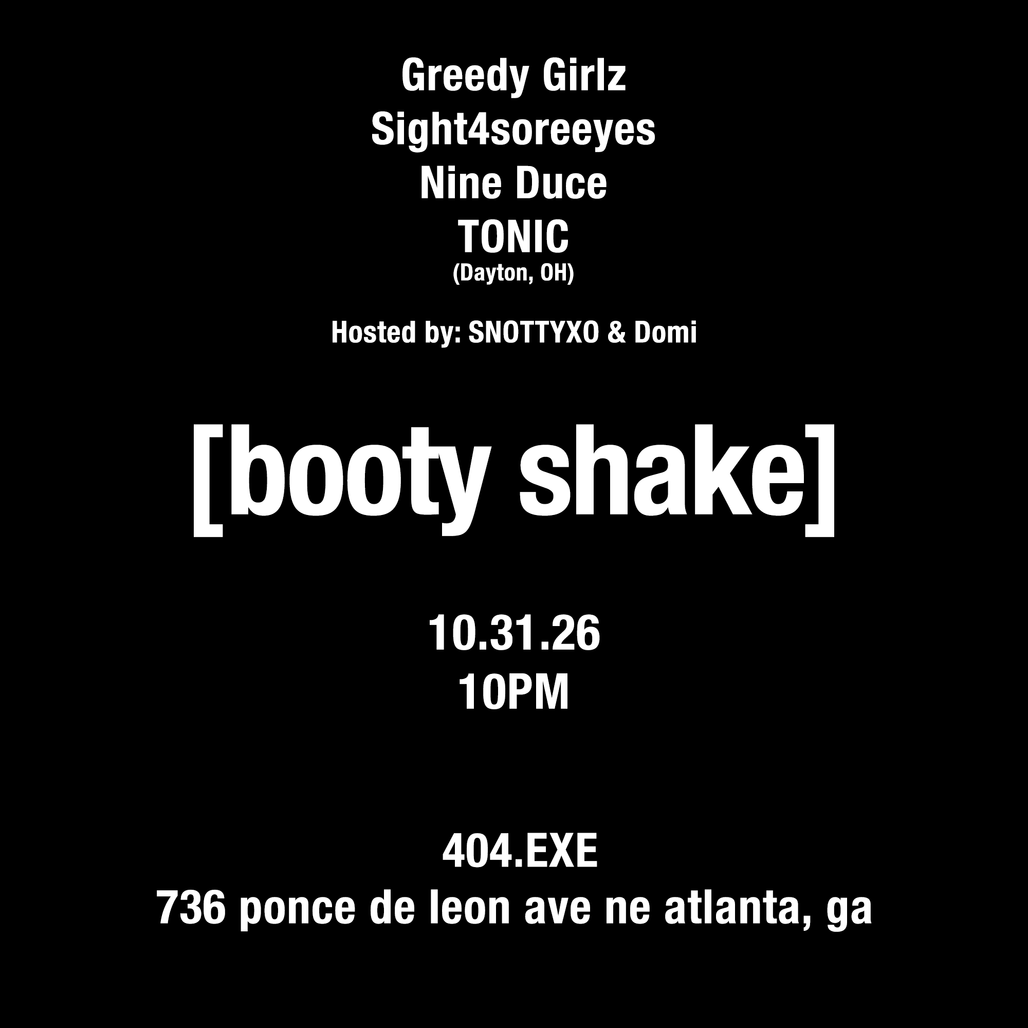 Booty Shake at 404.exe Saturday, Oct 31, 2026