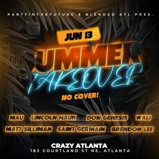 Summer Takeover at Crazy Atlanta, Thursday, June 13 2024