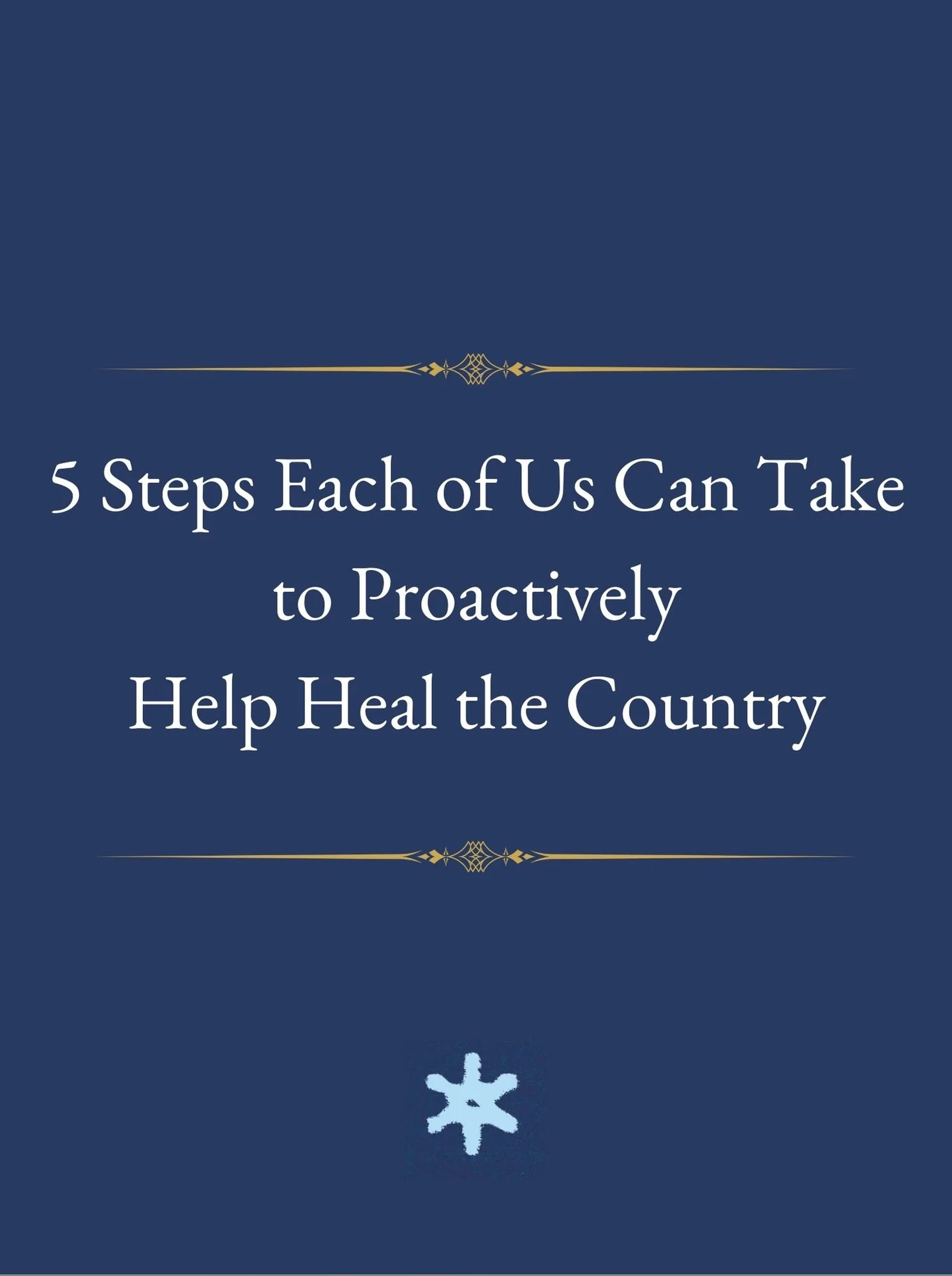 5 Steps to Proactively Help Heal Our Country