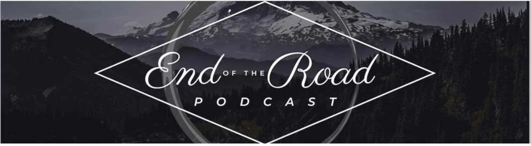 End of the road podcast