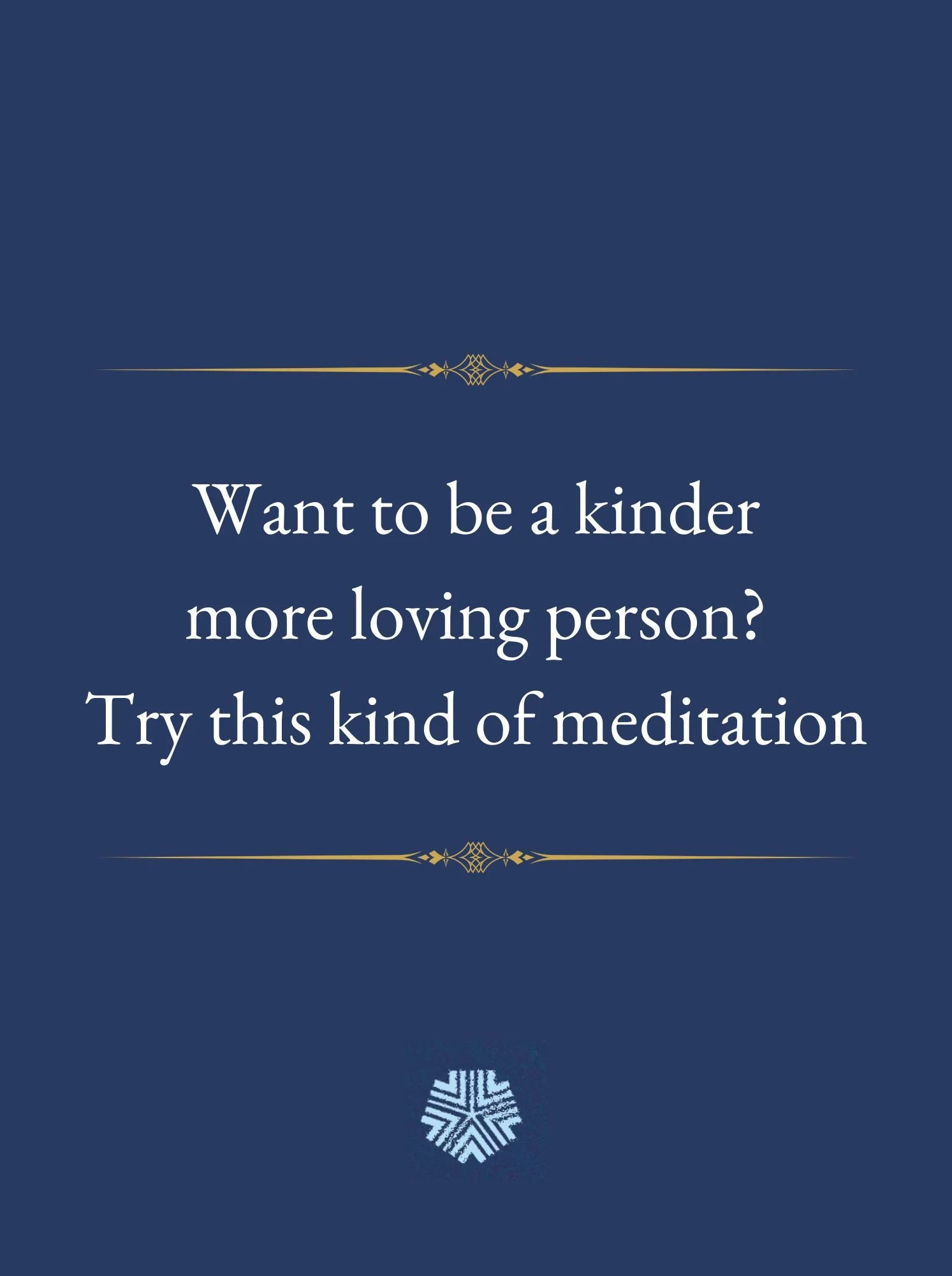 Want to be a kinder, more loving person? Try this type of meditation