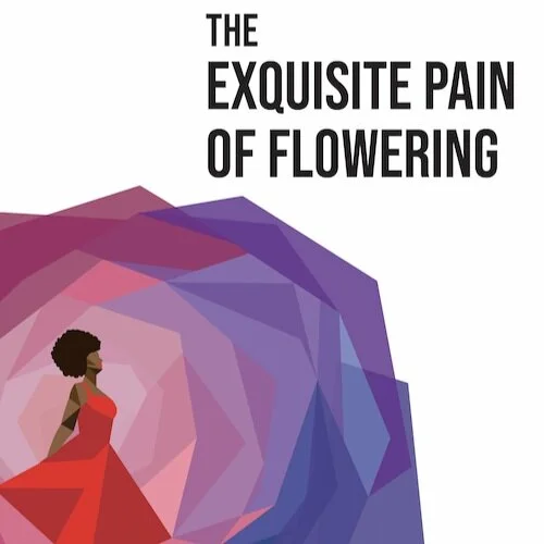 The Exquisite Pain of Flowering (Paperback)