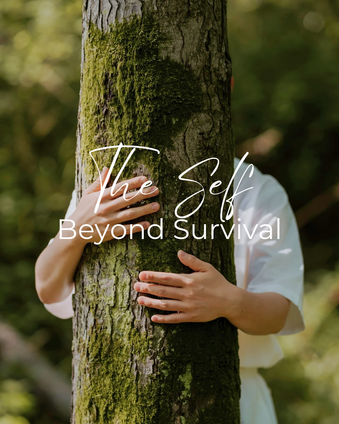 The Self Beyond Survival
