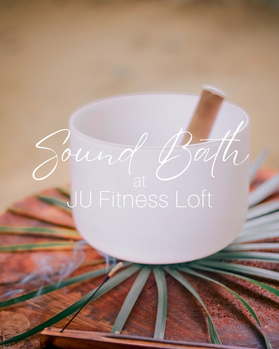 Sound Bath at JU Fitness Loft