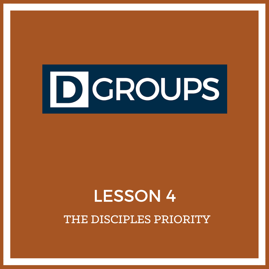 Lesson 4: The Disciple's Priority