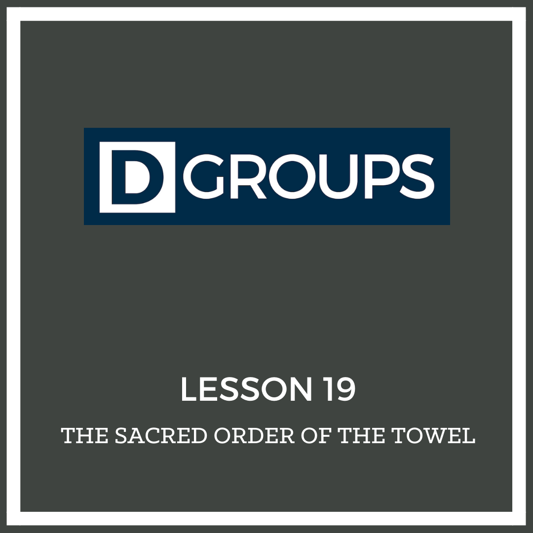 Lesson 19: The Sacred Order of the Towel: Serve Like Jesus