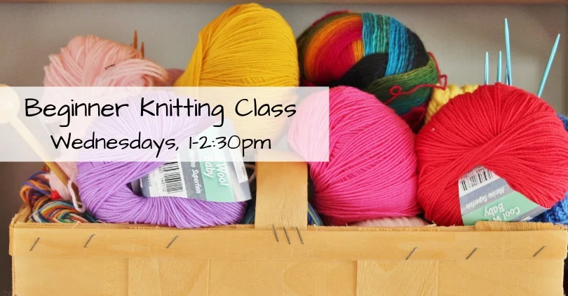Beginner+Knitting+Class+Thursdays%2C+11am-12_30pm.jpg