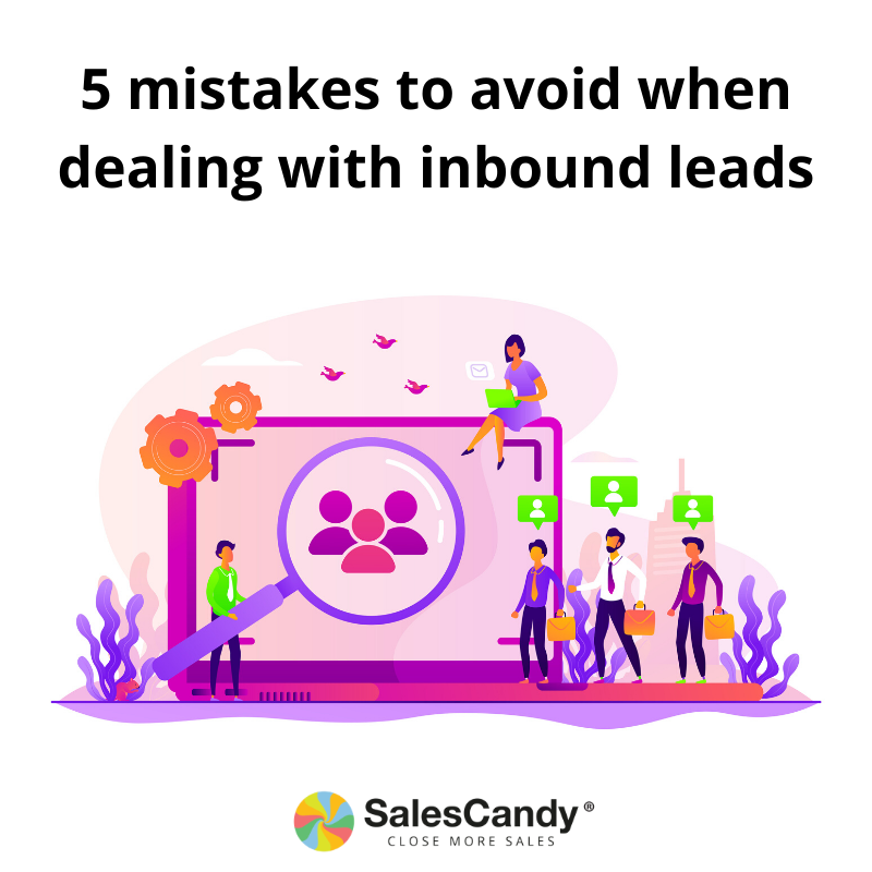 5 mistakes to avoid when dealing with inbound leads