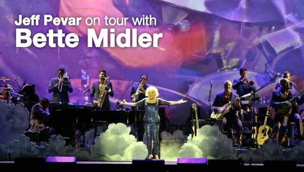 Jeff Joins Bette Midler Tour