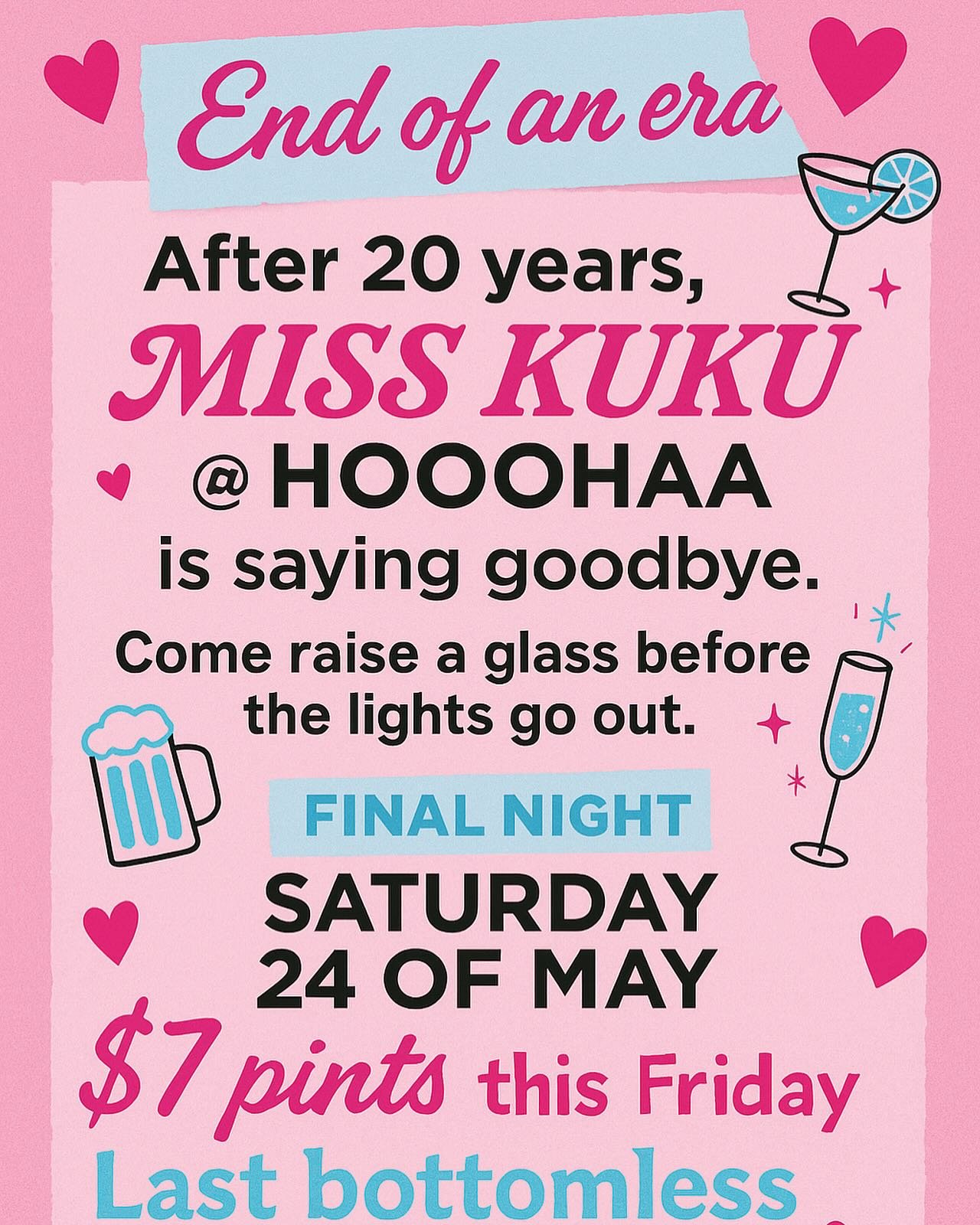 End of an Era 🖤

After 20 years, Miss Kuku @ Hoo Haa is saying goodbye.
Come raise a glass before the lights go out.
🎉 Final night: Saturday, May 24
🍺 $7 Pints this Friday
🍽️ Last Bottomless Sip N Graze
#MissKuku #HooHaaBar #FinalWeekend