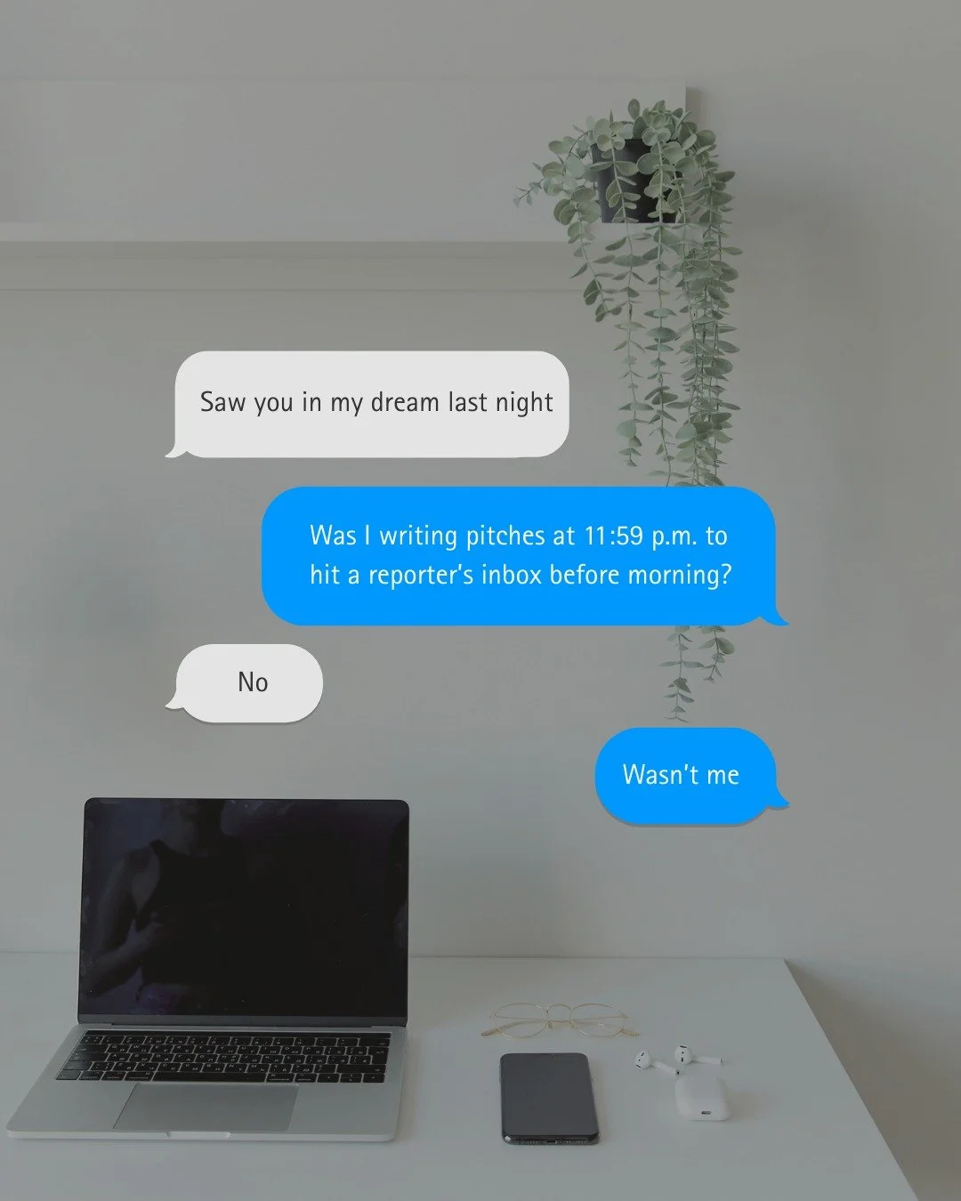 It must&rsquo;ve been someone else...

We&rsquo;re just over here juggling content calendars, pitches, edits, and client calls, because making sure every client feels supported is what we do best!