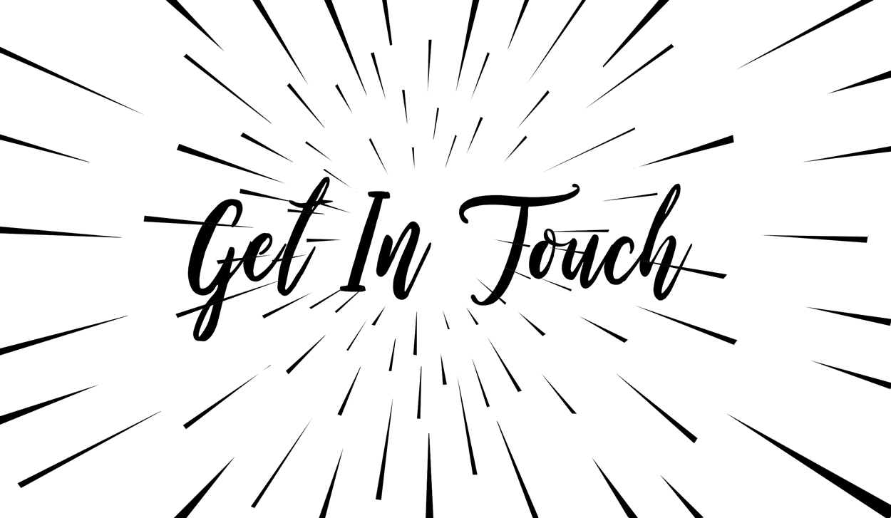 "Get in Touch" text with radial lines on white background
