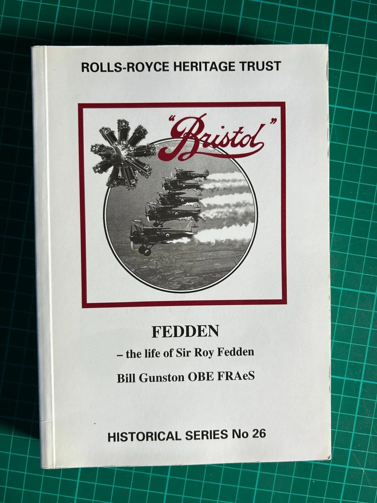 BRISTOL  THE LIFE OF FEDDEN  ROLLS ROYCE HERITAGE TRUST
