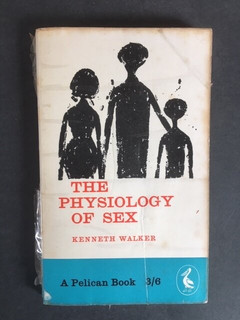 THE PHYSIOLOGY OF SEX   KENNETH WALKER