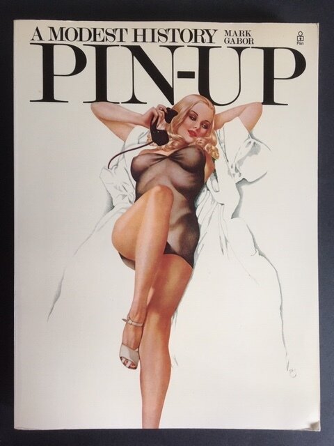 A MODEST HISTORY OF THE PINUP    Mark Gabor