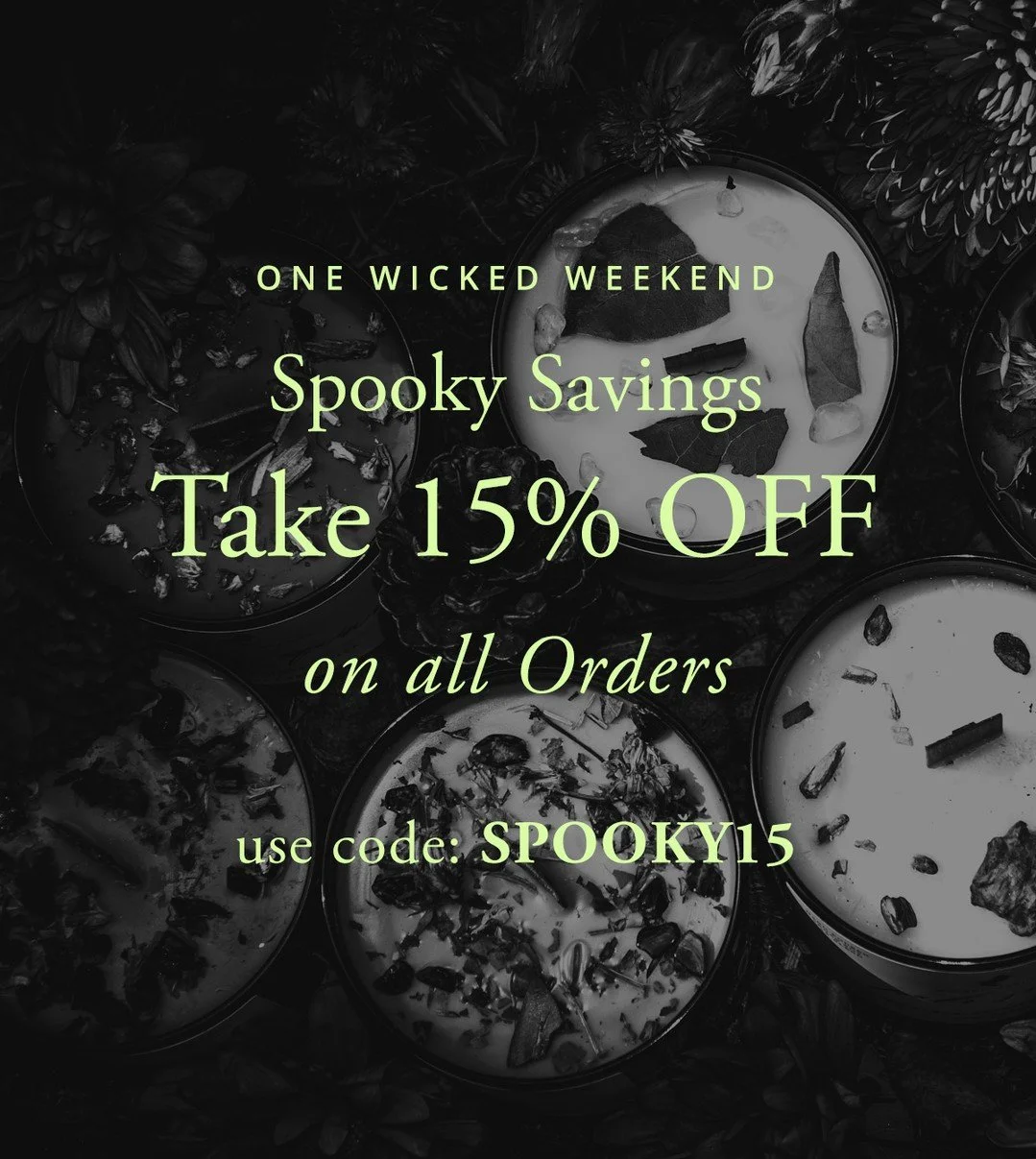 ✨ Halloween Magic Alert ✨

Take 15% OFF your entire order now through the witching hour 🎃
Stock up on spooky scents, ritual tools, and moody magic for the season.

🕯️ Use code: SPOOKY15 at checkout
🕛 Ends October 13 at 11:59 PM EST

Don't ghost th