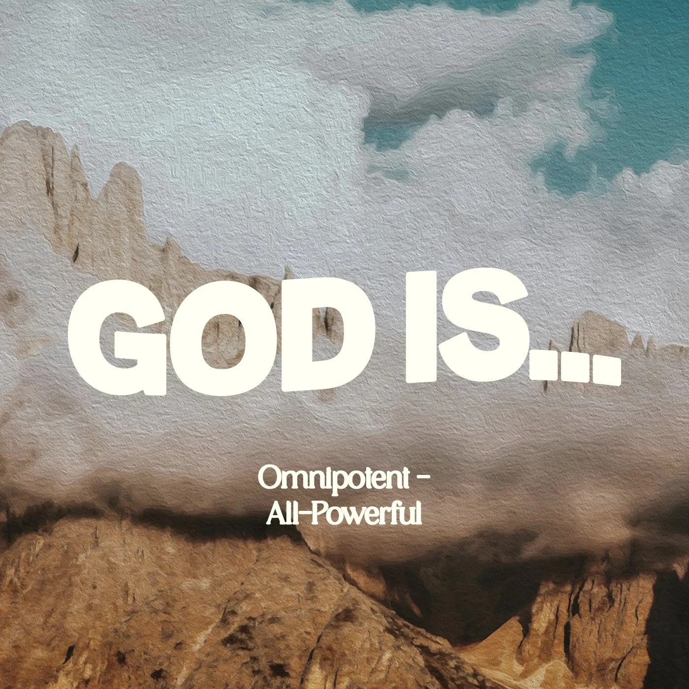 GOD IS OMNIPOTENT - ALL-POWERFUL