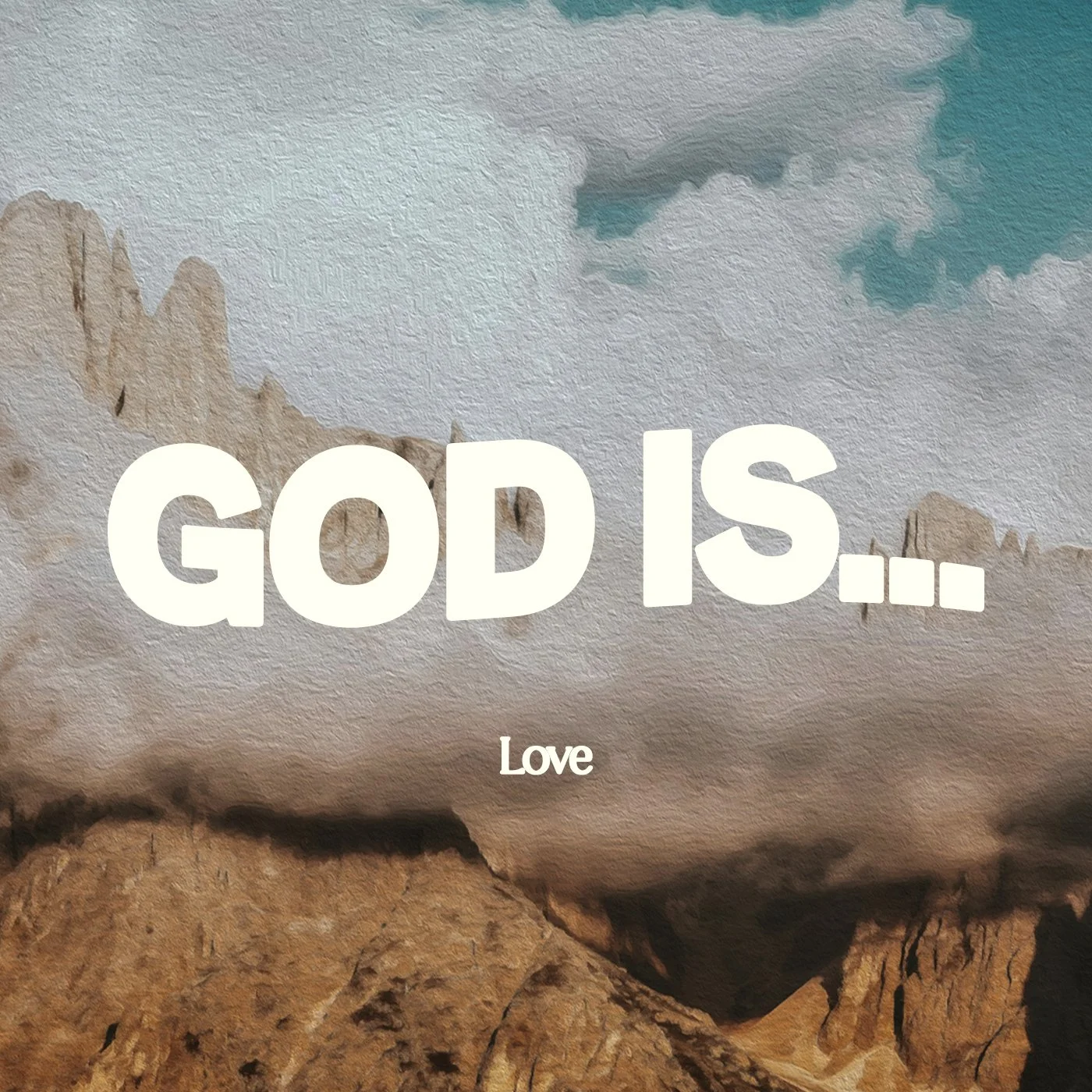 GOD IS LOVE