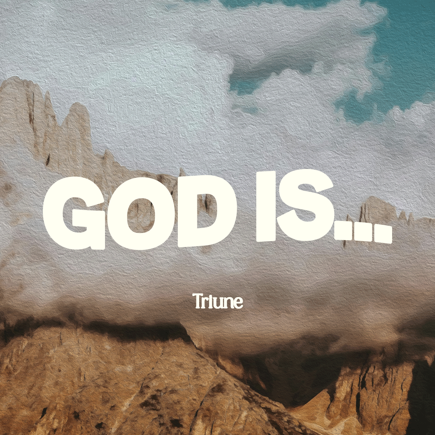 GOD IS TRIUNE