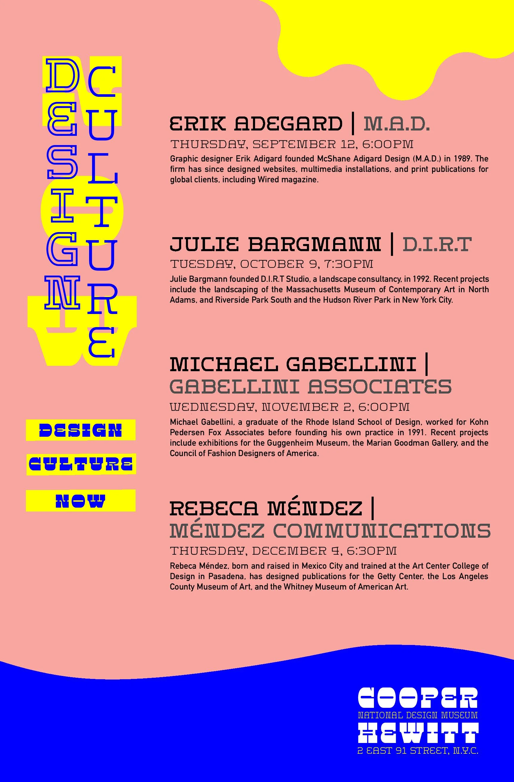 For Cooper Hewitt Design Museum's "Design Culture Now" series