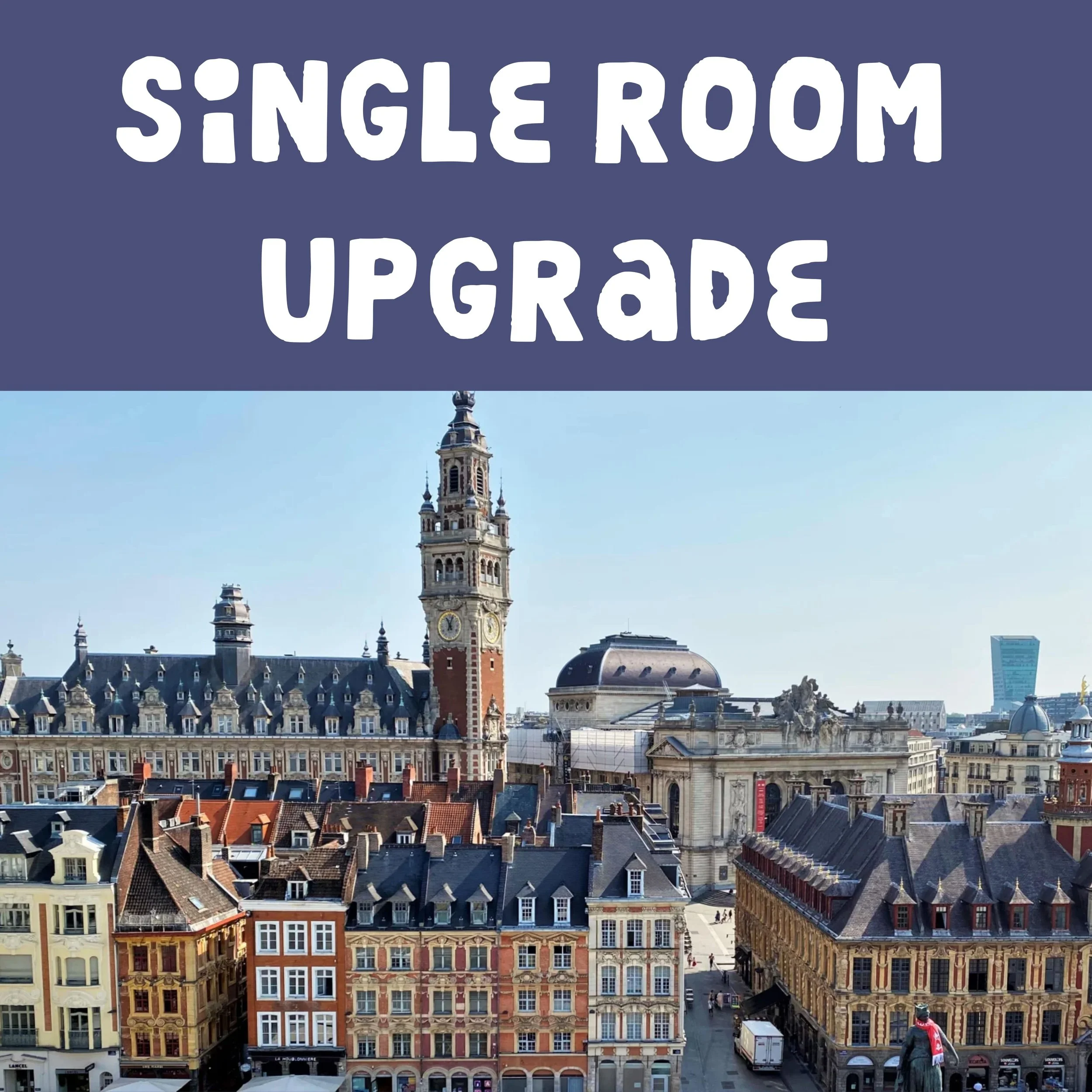 Lille Single Room Upgrade deposit