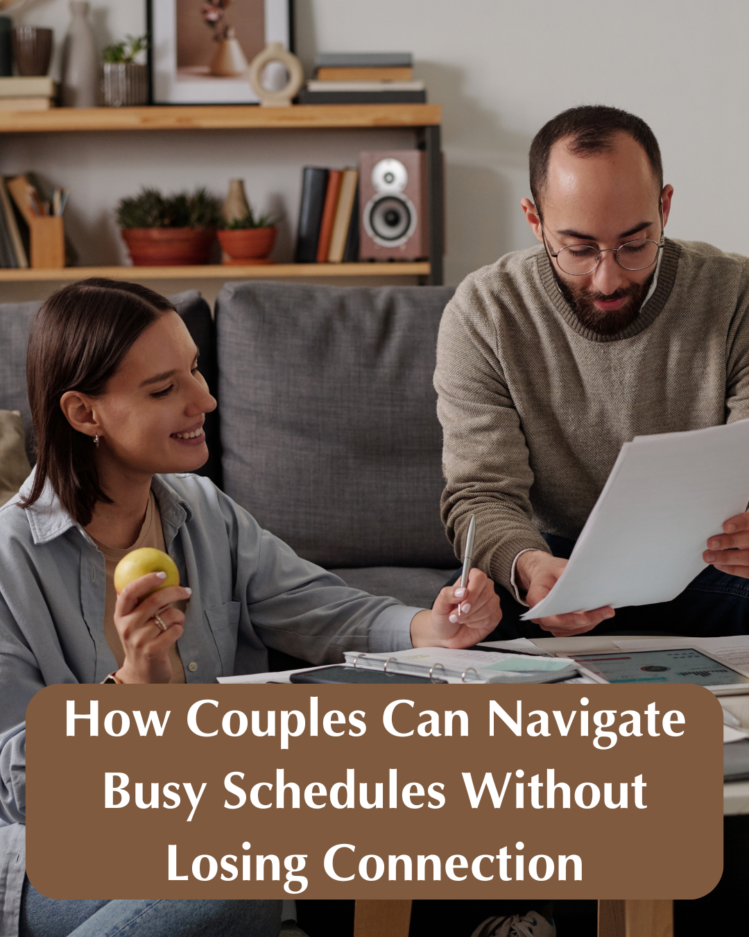 How Couples Can Navigate Busy Schedules Without Losing Connection
