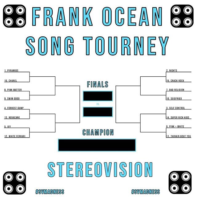🔥 Frank Ocean Song Tourney 🔥
.
.
.
Welcome to StereoVision Madness! This week we&rsquo;re running a tournament to find out what our followers think is the best Frank Ocean song of all time. Everyday matchups will be posted on our Instagram story an
