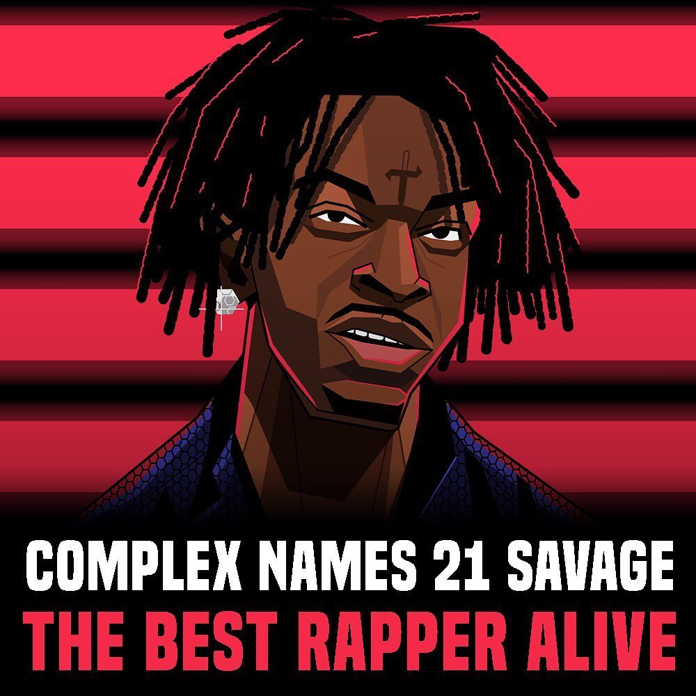 Congratulations to 21 for being named the best rapper alive by Complex 🗡🔥