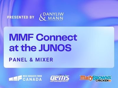 MMF Connect at the JUNOs, Co-Hosted by Danyliw &amp; Mann