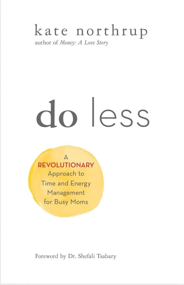Do Less by Kate Northrup