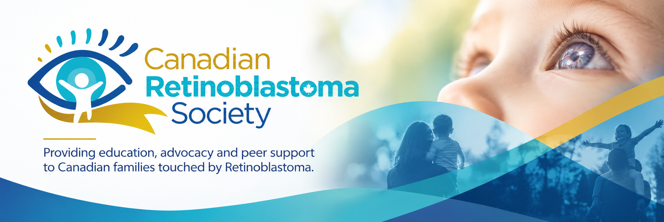 Website banner featuring the organizations logo, close-up of a child's eye and images of families connected by flowing waves. Text reads: Providing education, advocacy and peer support to Canadian families touched by retinoblastoma.