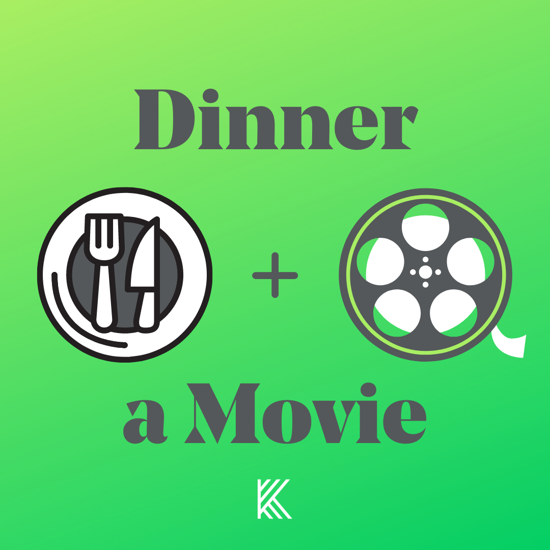 Dinner + a Movie 
