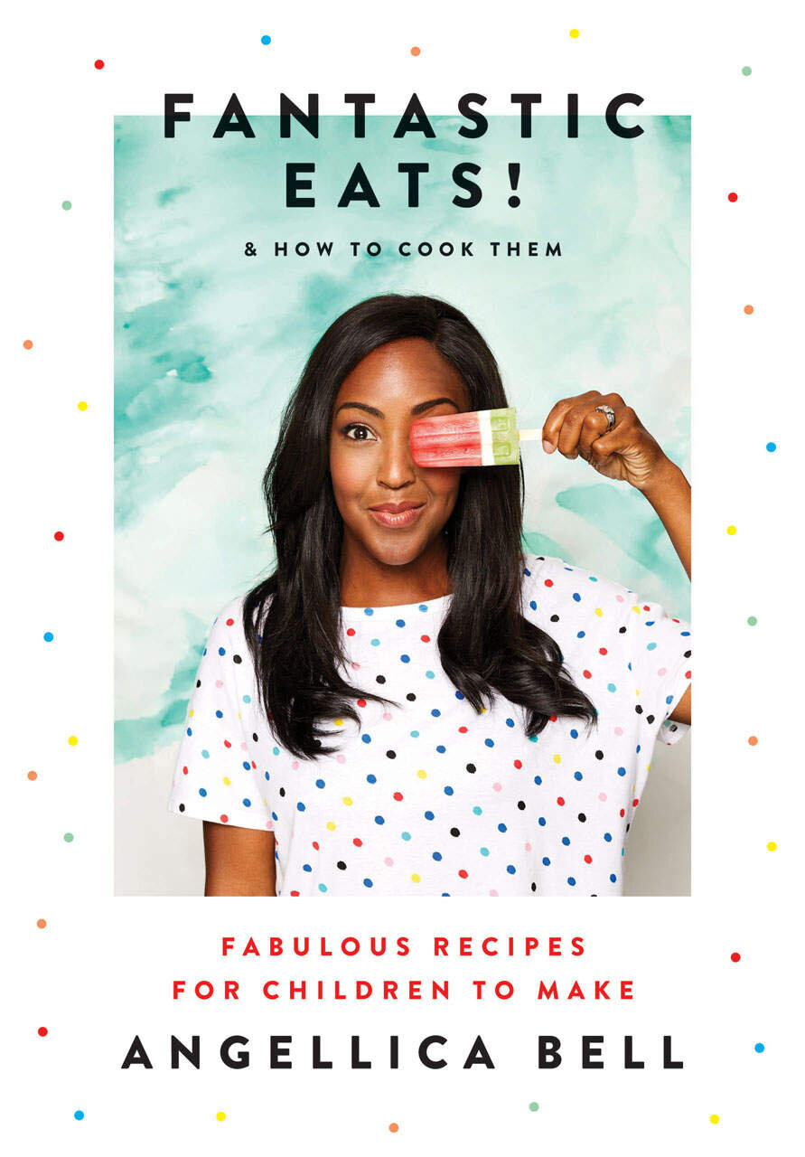 Fantastic Eats! by Angellica Bell £10.50 Amazon