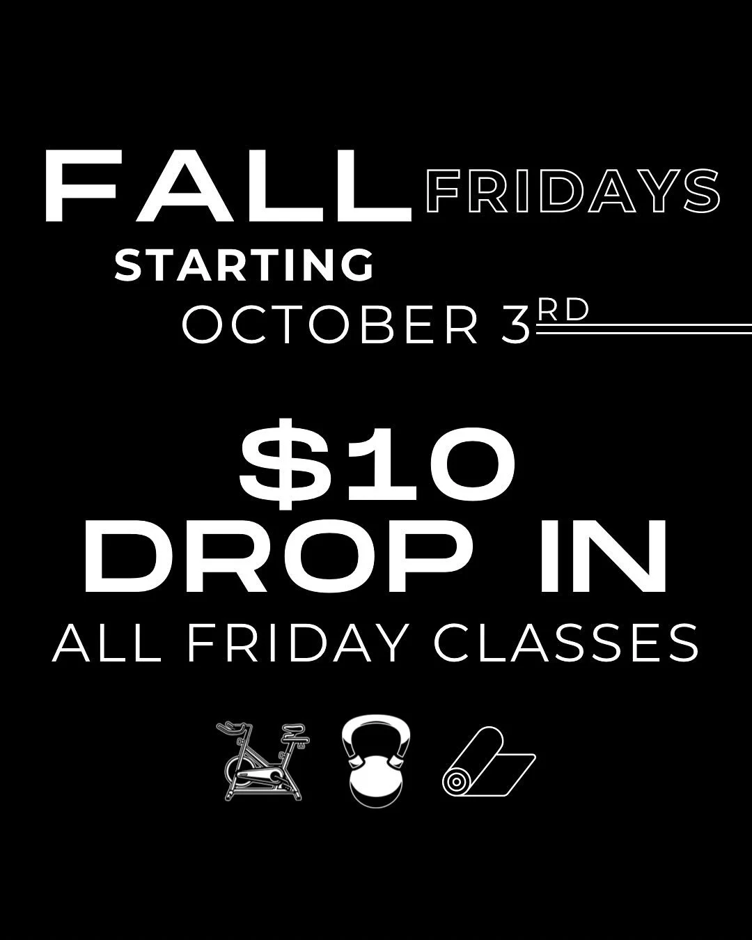 F A L L 🎃 F R I D A Y S 👻

You guys crushed Summer Fridays so we are bring it back! Starting tomorrow drop in to any Friday class for $10! (BOTH locations)

Purchase the credit online or in the app. All credits will expire one week from purchase.