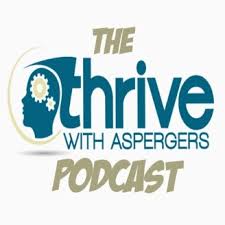 The Thrive with Aspergers Podcast.jpg