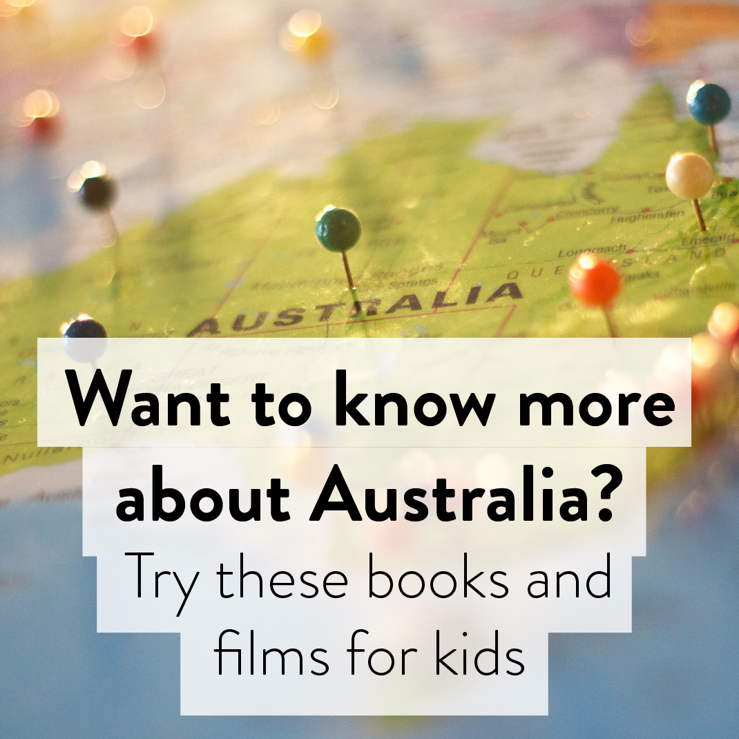 Want to know more about Australia? Try these books and films for kids