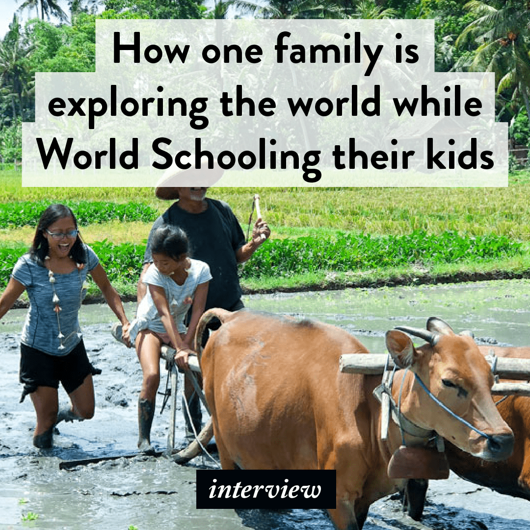 How one family is exploring the world while World Schooling their kids