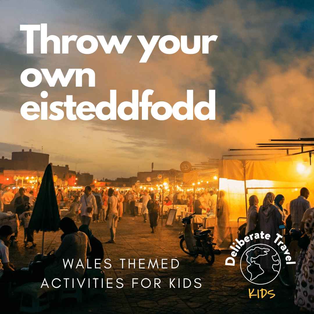 Throw your own eisteddfod | Wales themed activities for kids
