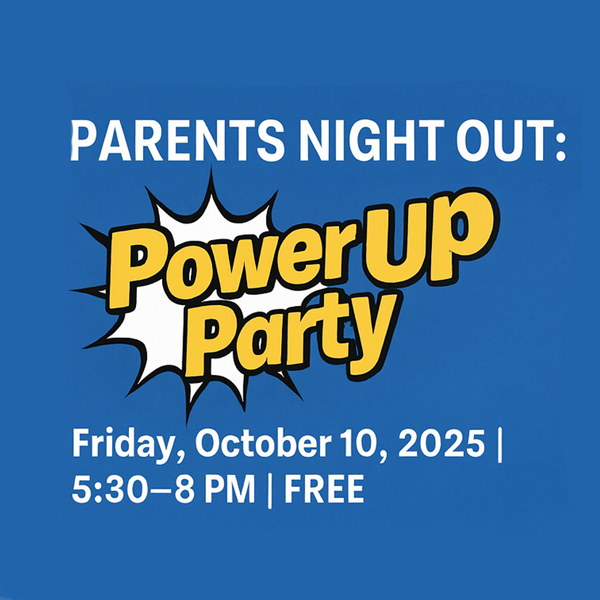 Parents Night Out: Power Up Party