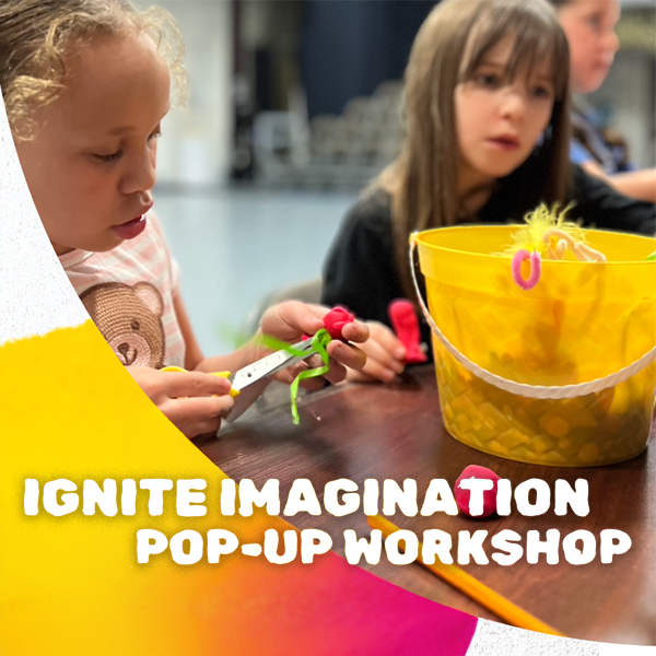 Ignite Imagination: Pop-Up Workshop