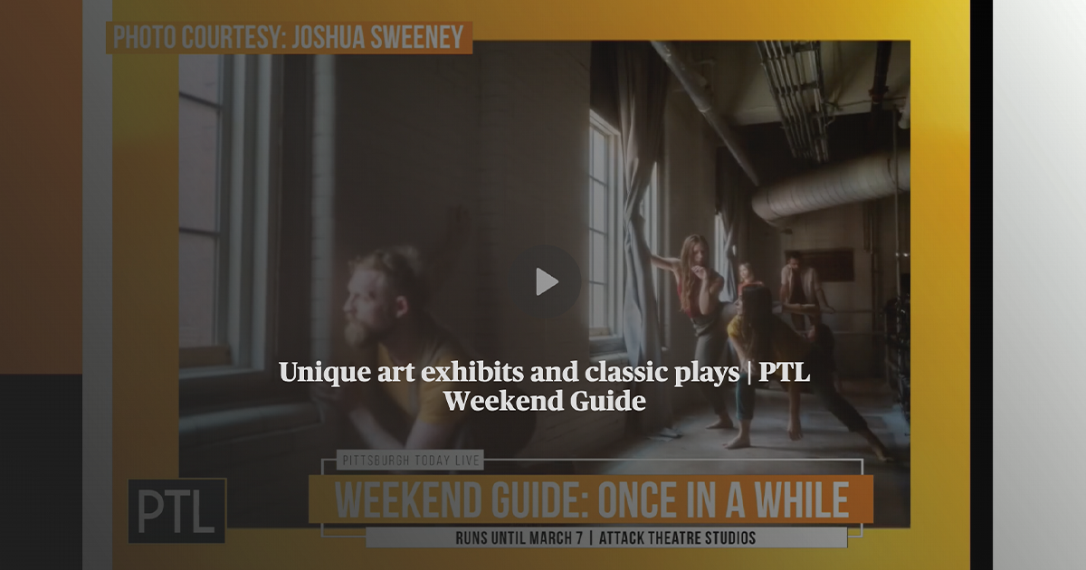 Unique art exhibits and classic plays | PTL Weekend Guide
