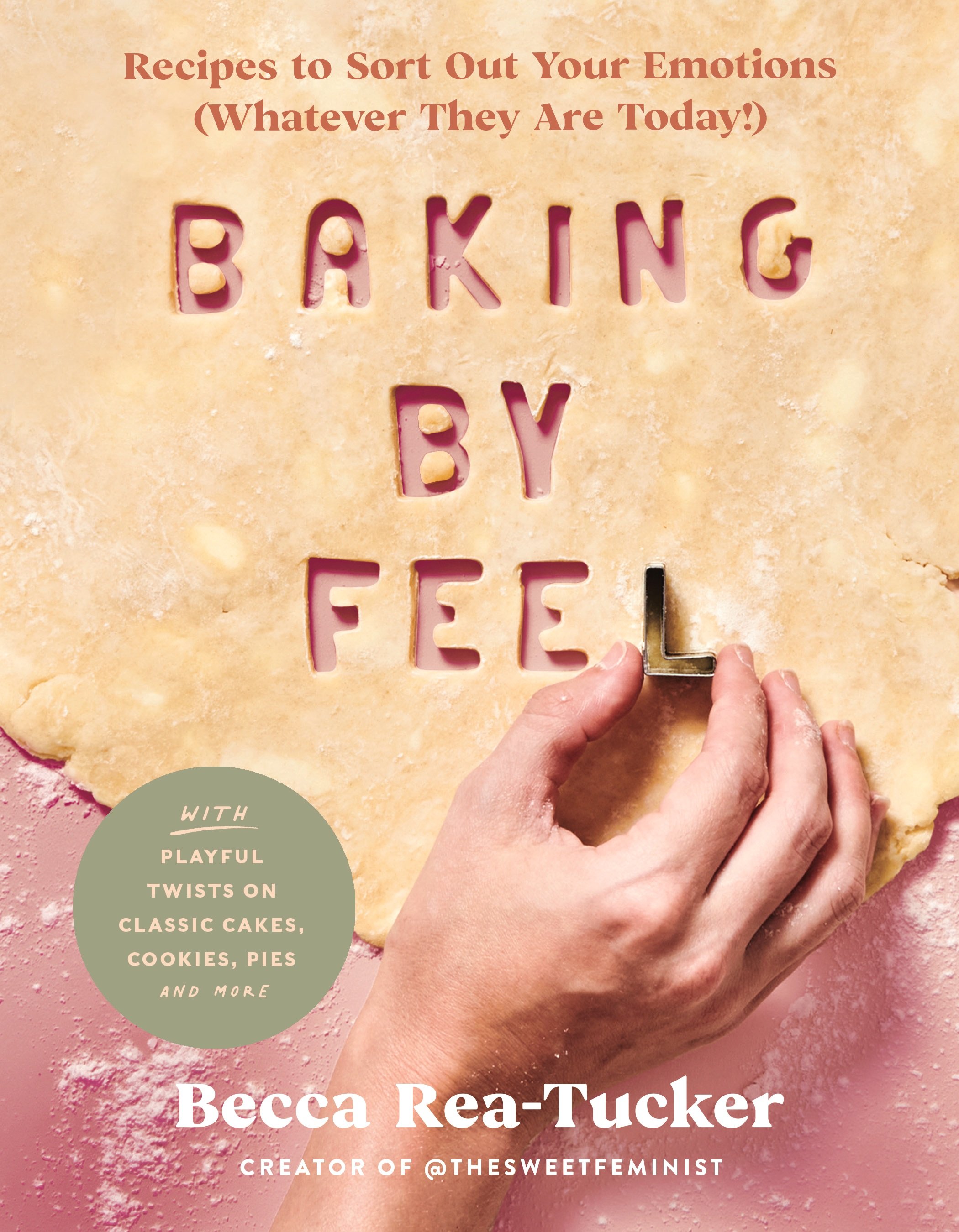 "Cookbook cover for Baking by Feel by Becca Rea-Tucker."