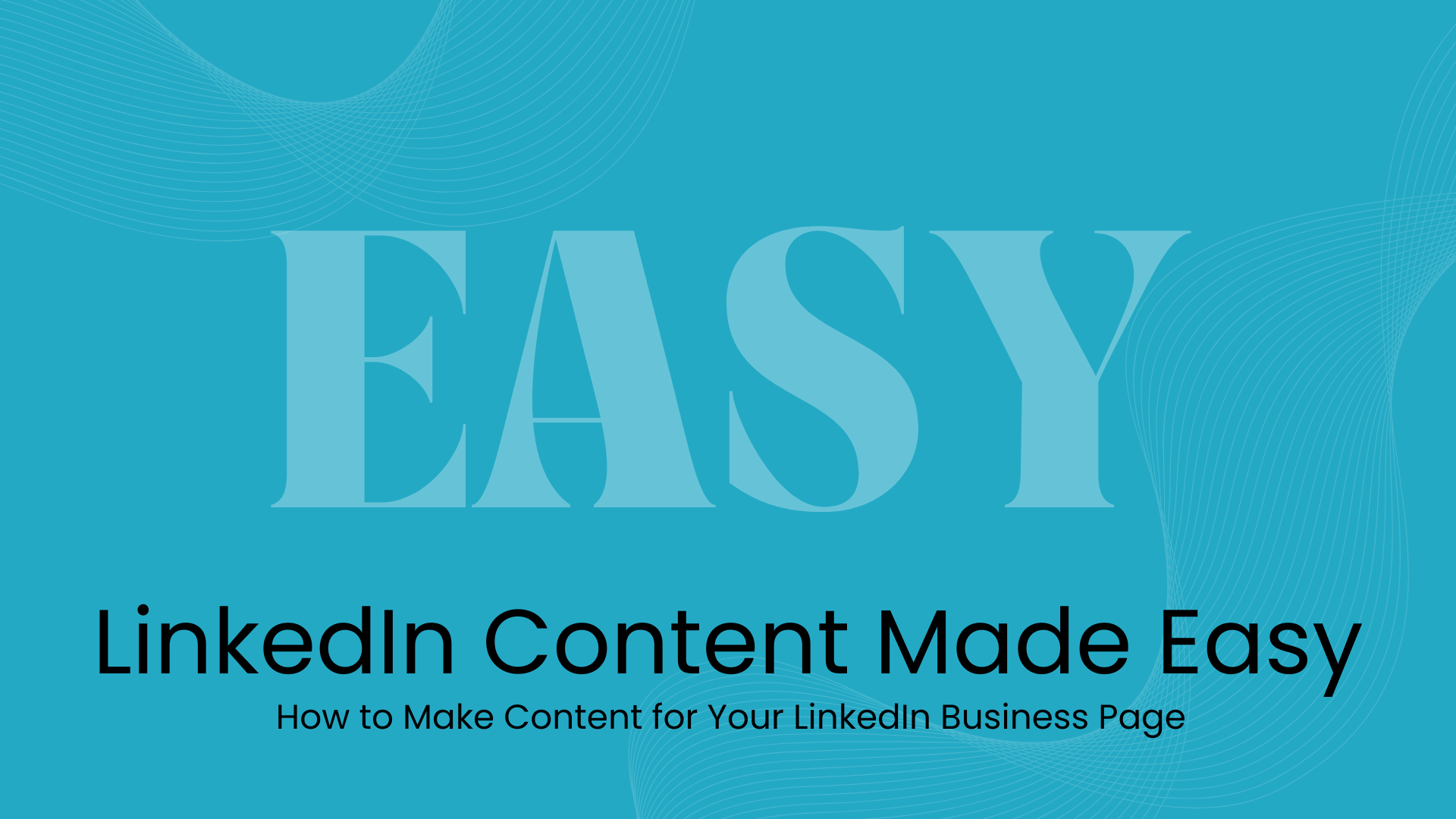 LinkedIn Content Made Easy