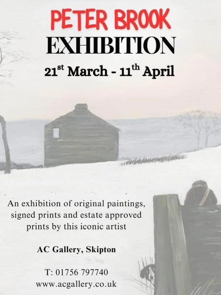 Tomorrow is the last day of our Peter Brook Exhibition in Skipton!

www.acgallery.co.uk/skipton